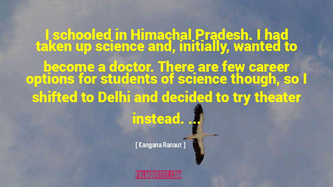 Delhi quotes by Kangana Ranaut