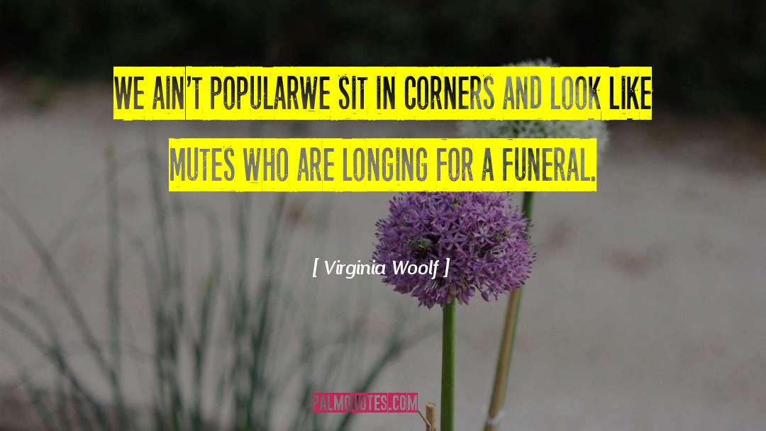 Delhomme Funeral quotes by Virginia Woolf