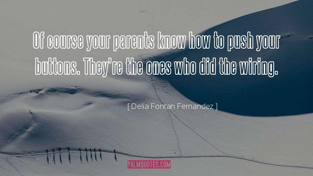 Delia quotes by Delia Fontan Fernandez