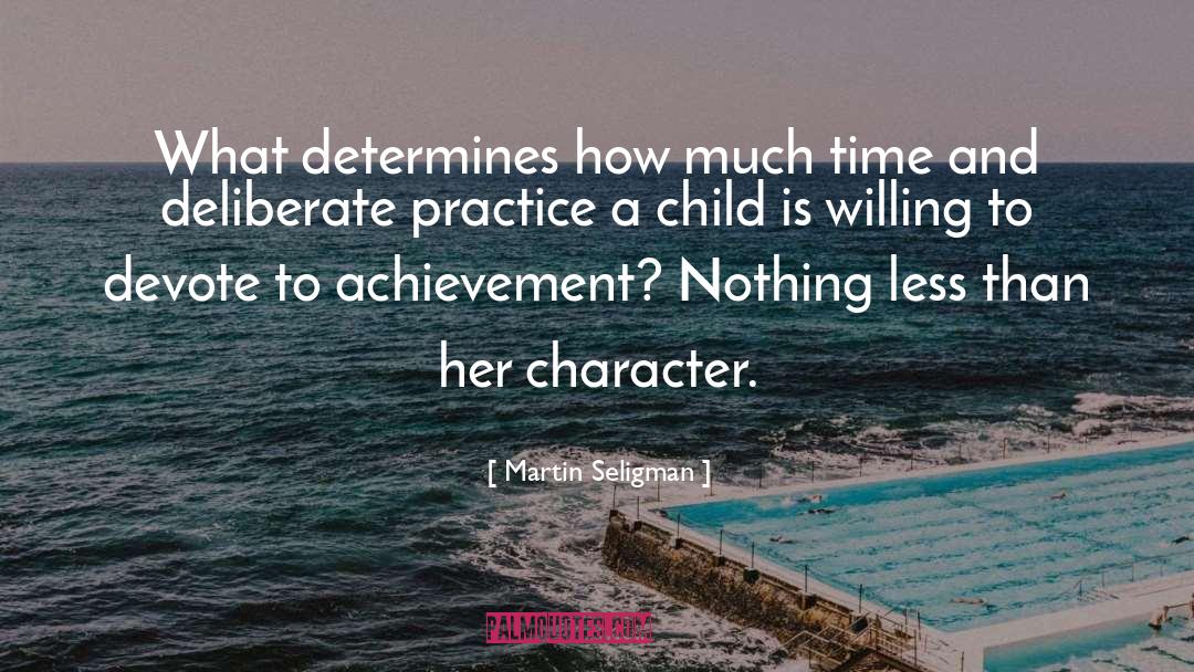 Deliberate Practice quotes by Martin Seligman