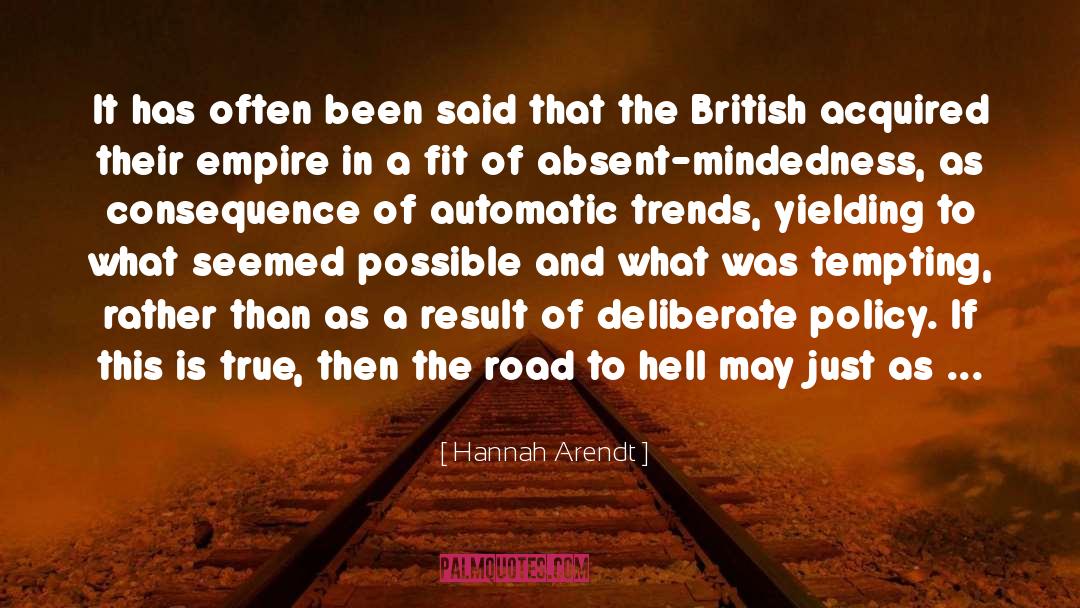 Deliberate quotes by Hannah Arendt