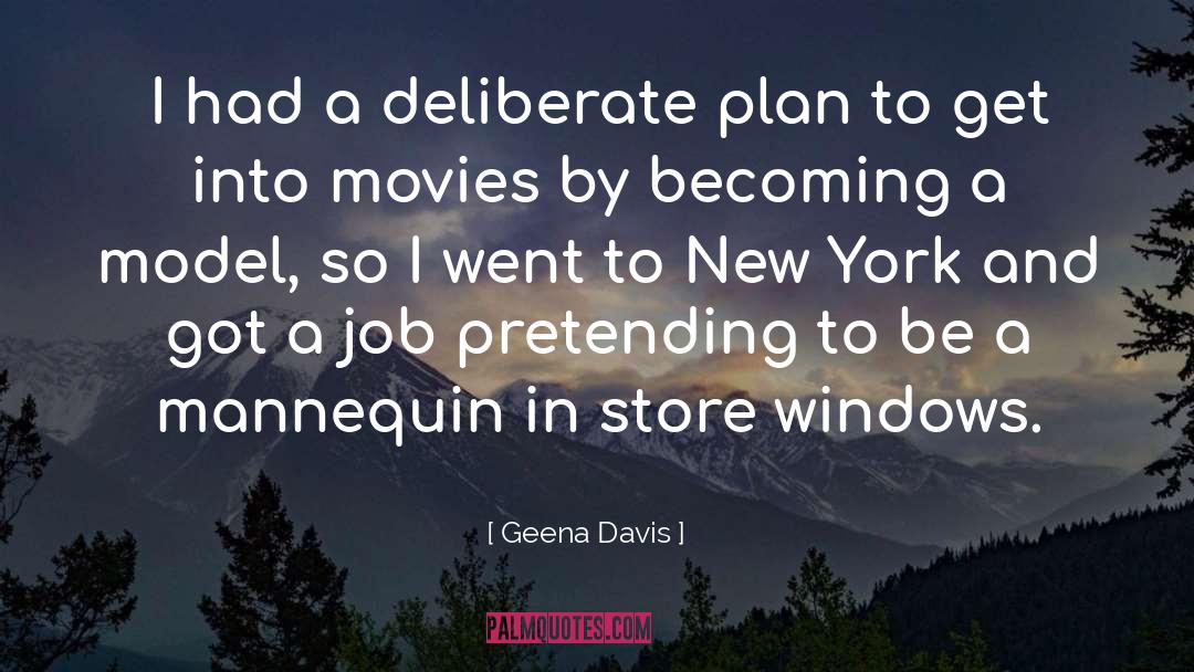 Deliberate quotes by Geena Davis