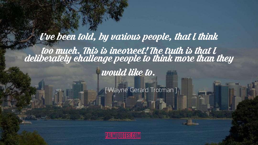 Deliberately quotes by Wayne Gerard Trotman