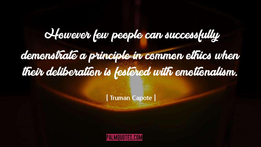 Deliberation quotes by Truman Capote