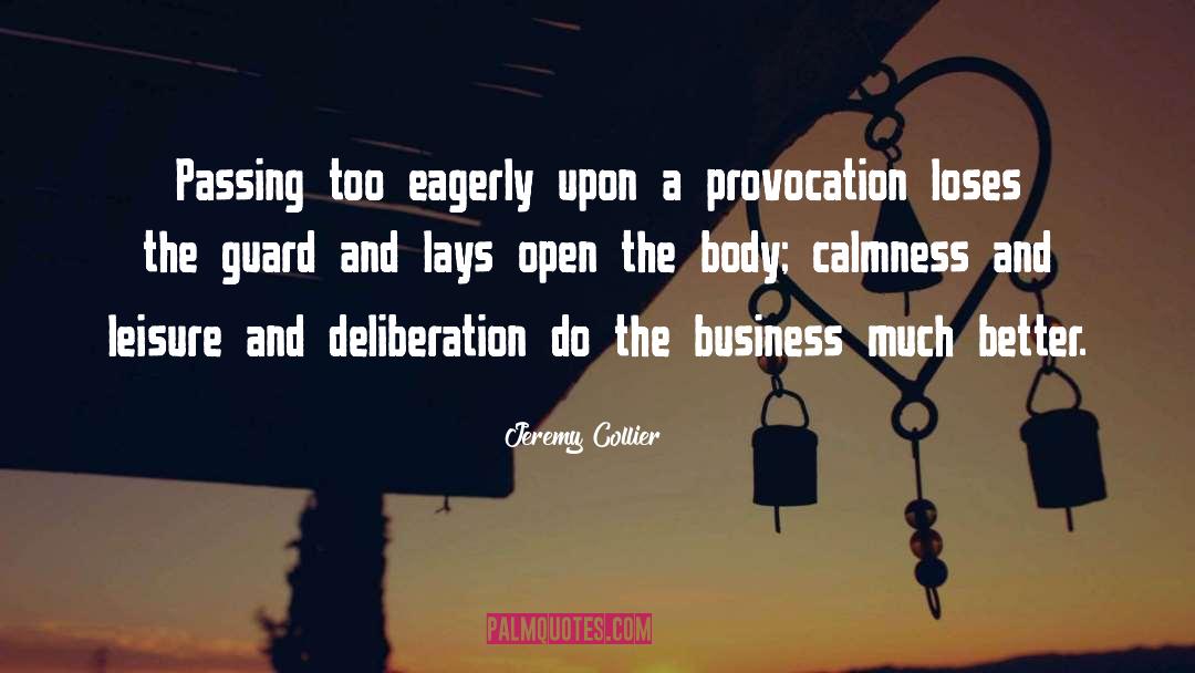 Deliberation quotes by Jeremy Collier