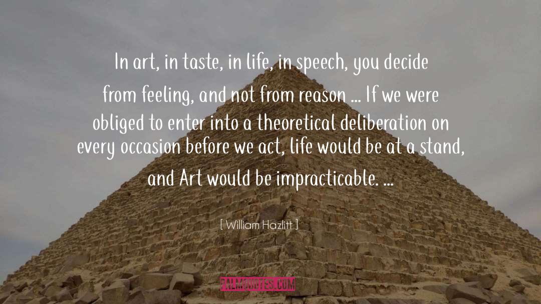 Deliberation quotes by William Hazlitt