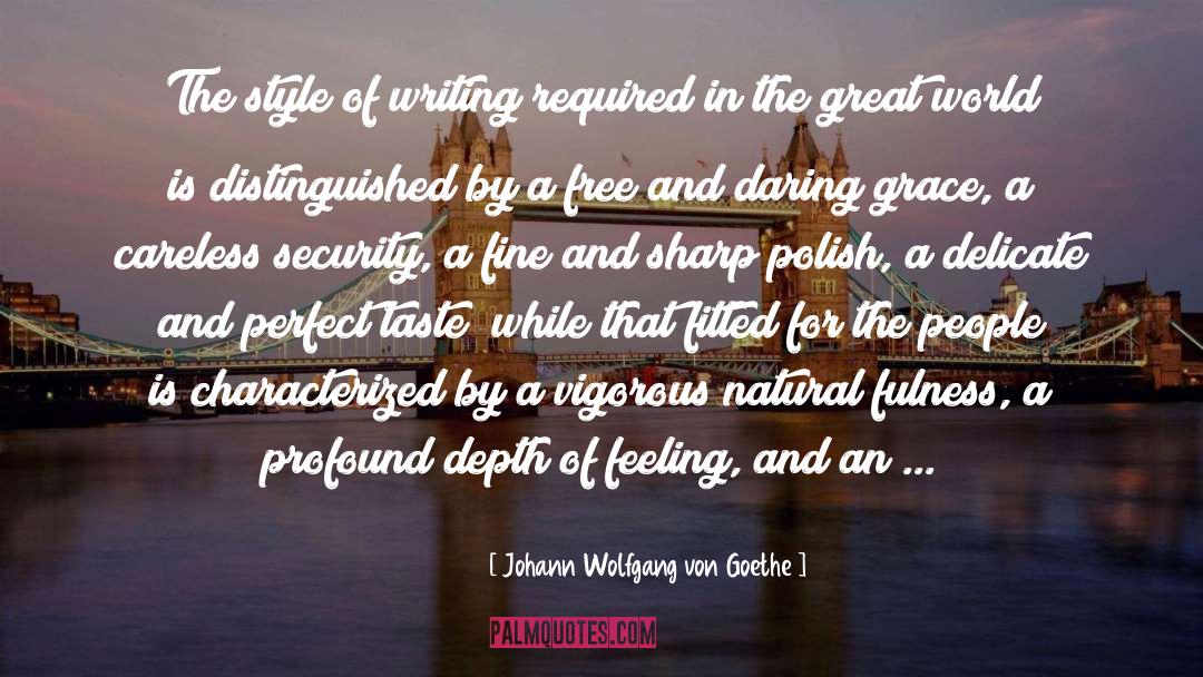 Delicate quotes by Johann Wolfgang Von Goethe