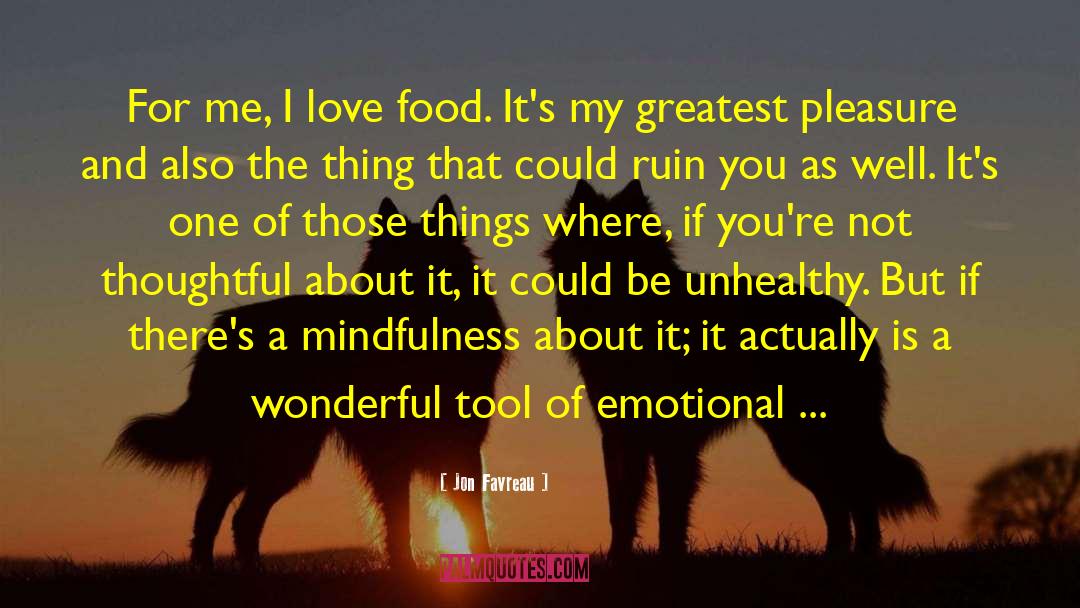 Delicious Food quotes by Jon Favreau