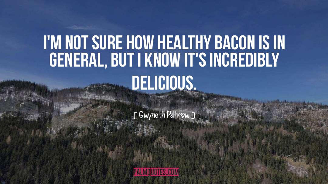 Delicious quotes by Gwyneth Paltrow