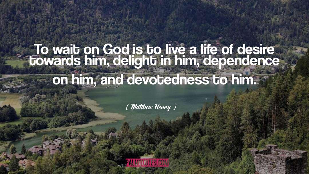 Delight quotes by Matthew Henry