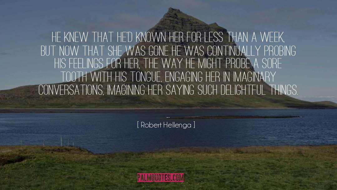 Delightful Things quotes by Robert Hellenga