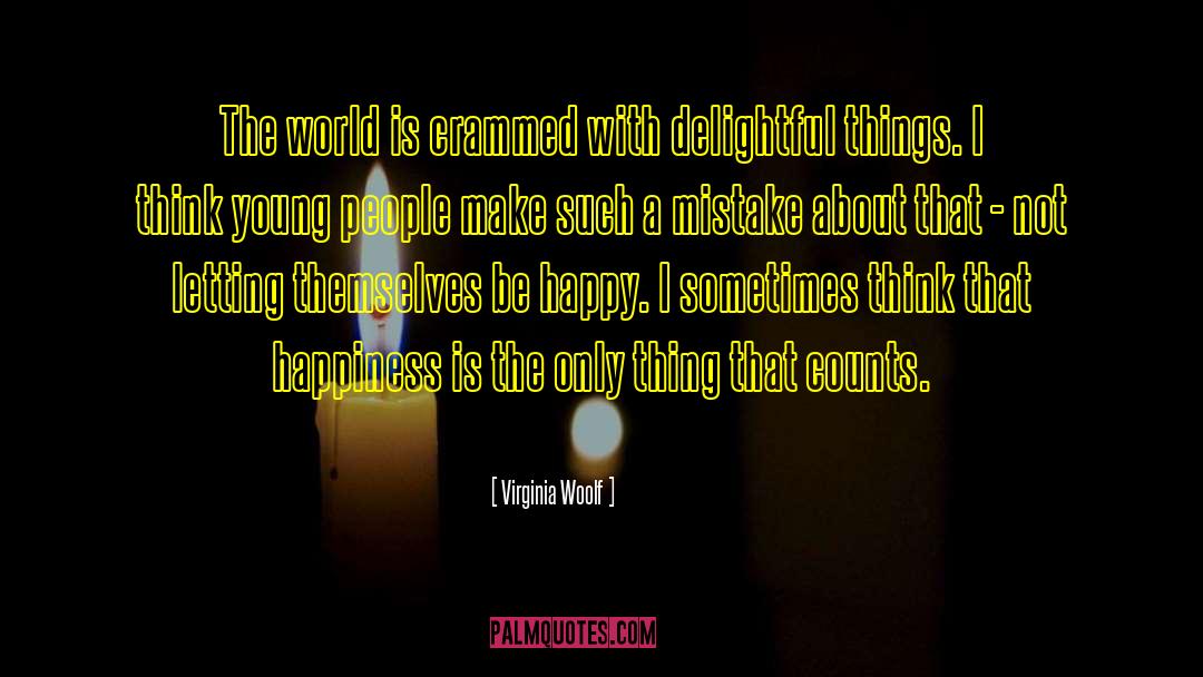 Delightful Things quotes by Virginia Woolf