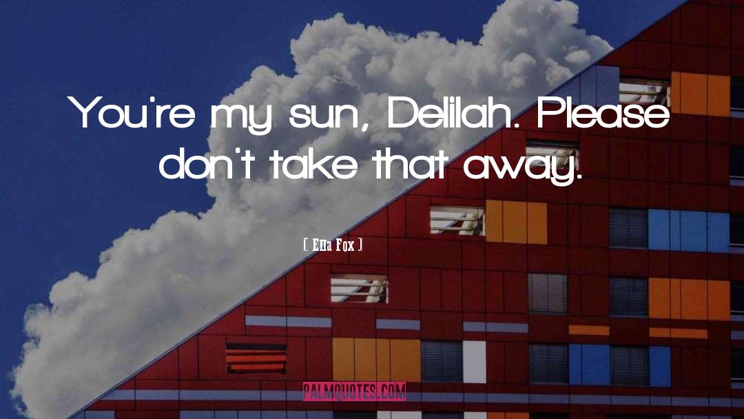 Delilah quotes by Ella Fox