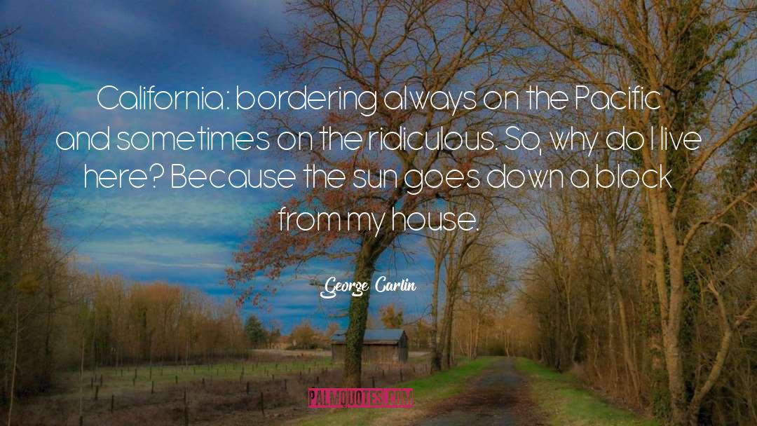 Delineating Bordering quotes by George Carlin