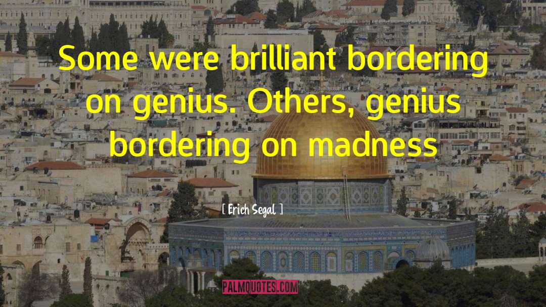 Delineating Bordering quotes by Erich Segal