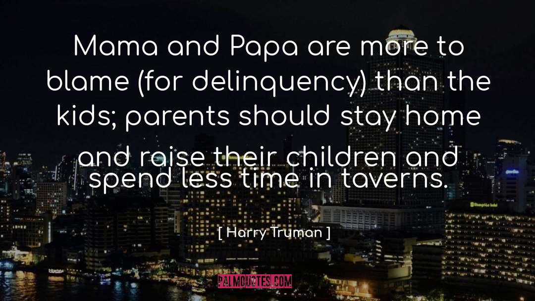 Delinquency quotes by Harry Truman