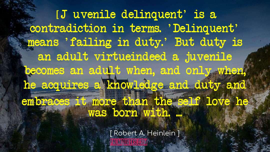 Delinquent quotes by Robert A. Heinlein