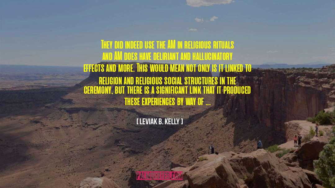 Deliriant quotes by Leviak B. Kelly