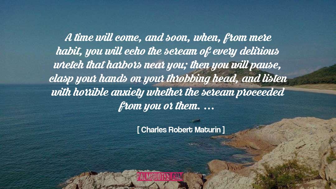 Delirious quotes by Charles Robert Maturin