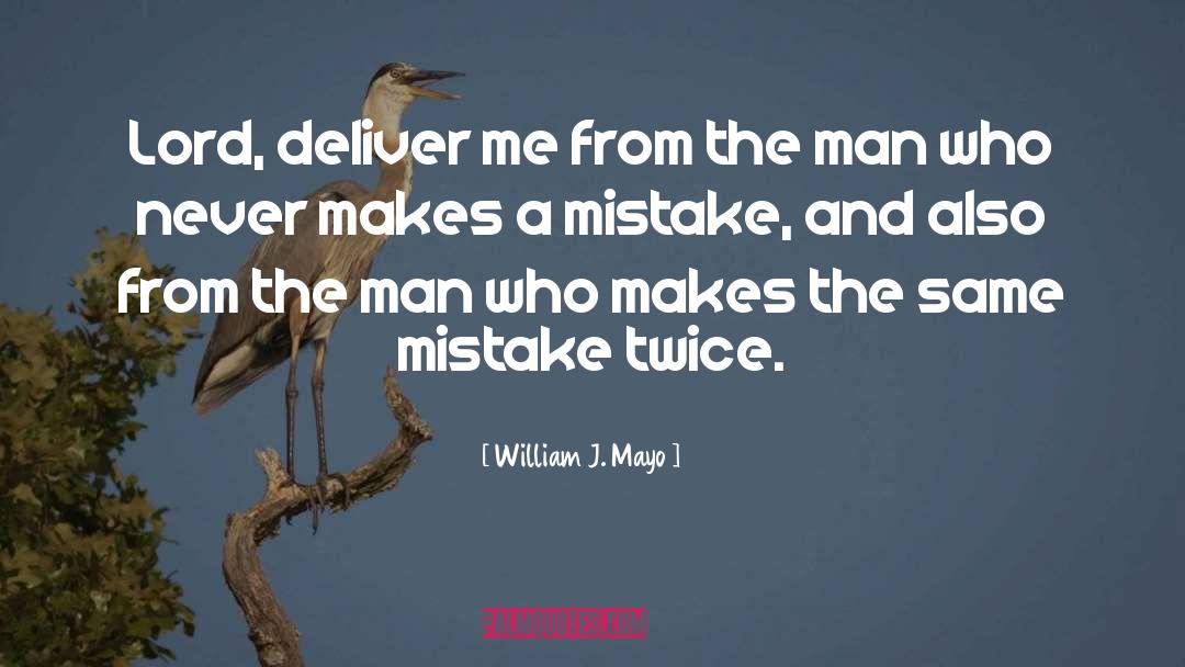 Deliver quotes by William J. Mayo