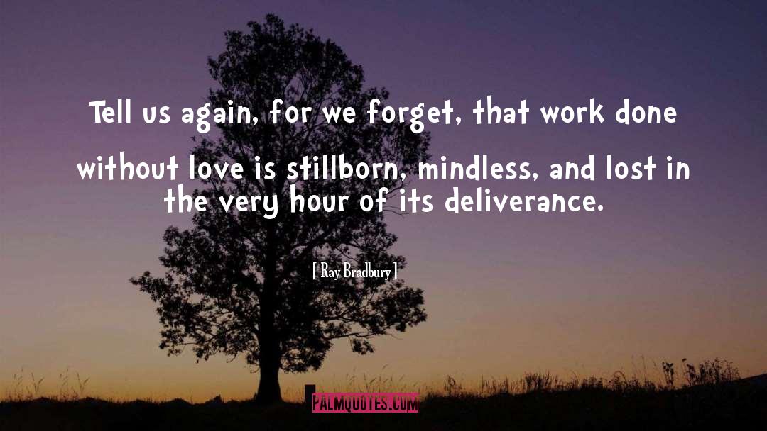 Deliverance quotes by Ray Bradbury