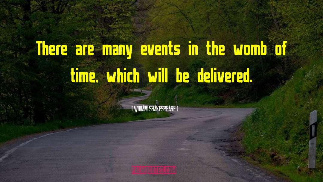 Delivered quotes by William Shakespeare