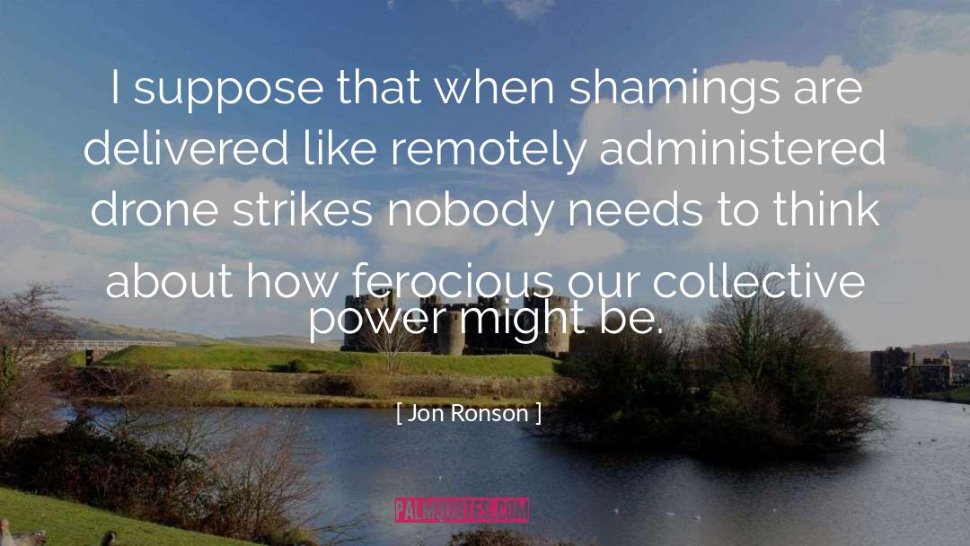 Delivered quotes by Jon Ronson