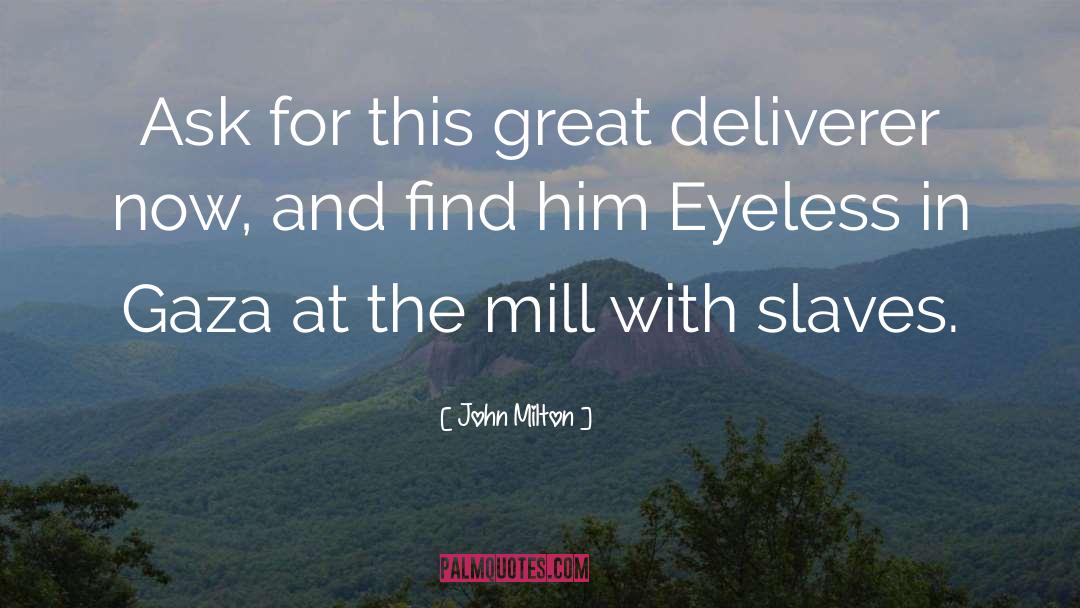 Deliverer quotes by John Milton