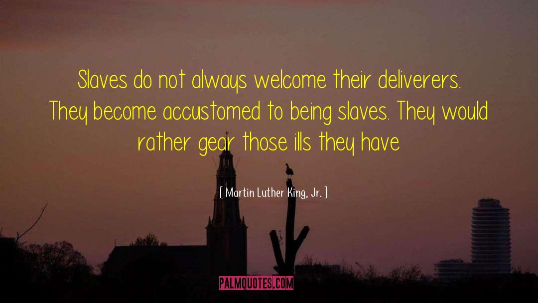 Deliverers quotes by Martin Luther King, Jr.