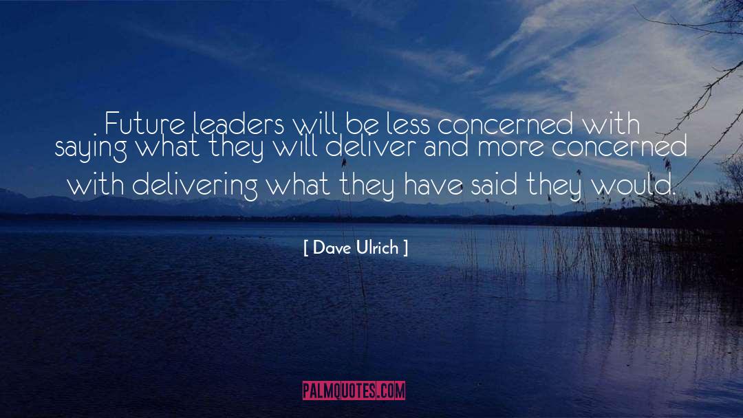 Delivering quotes by Dave Ulrich