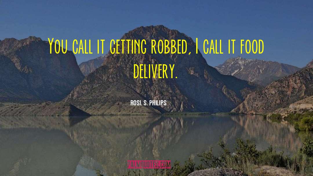 Delivery quotes by Rosi. S. Philips