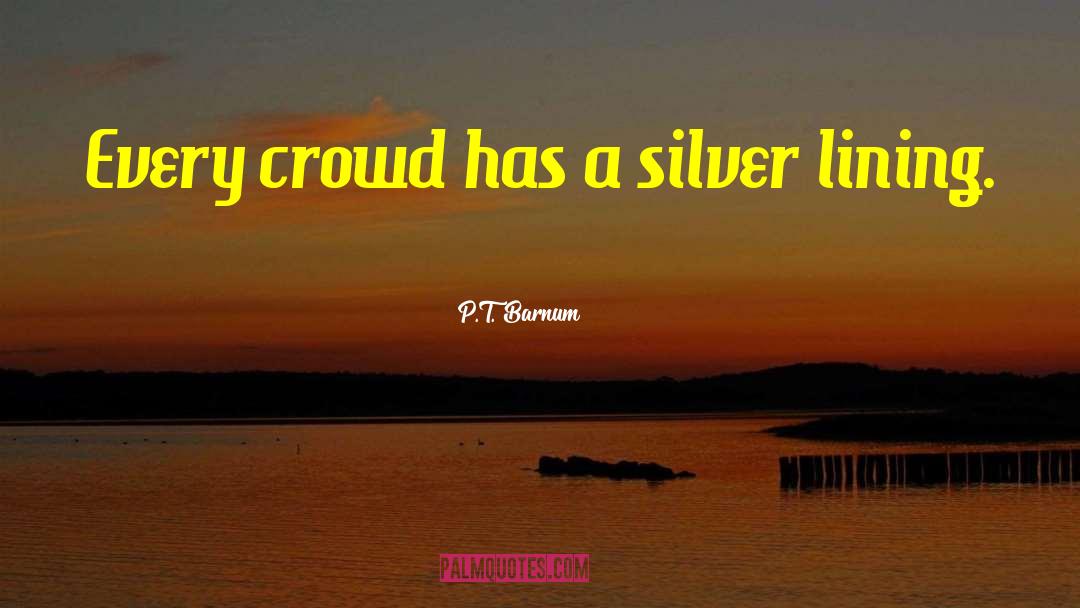 Dellapina Silver quotes by P.T. Barnum