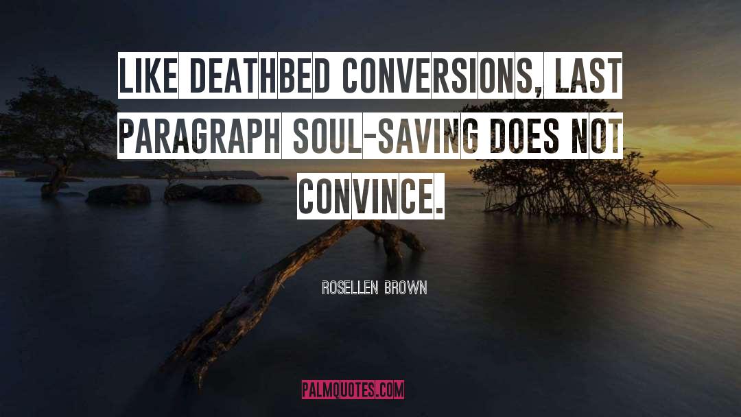 Dellow Conversions quotes by Rosellen Brown