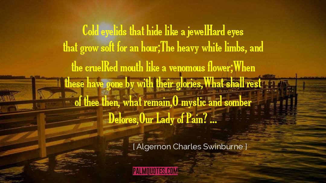 Delores quotes by Algernon Charles Swinburne