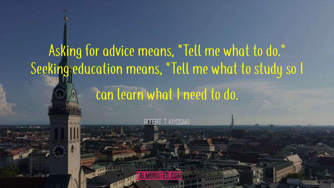 Delors Education quotes by Robert T. Kiyosaki