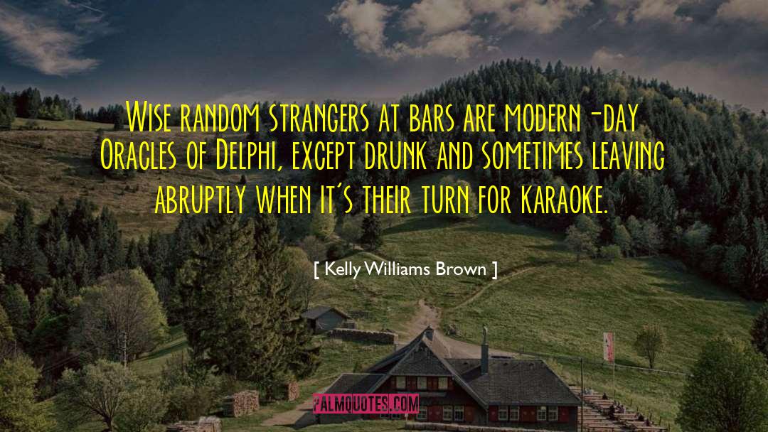 Delphi quotes by Kelly Williams Brown