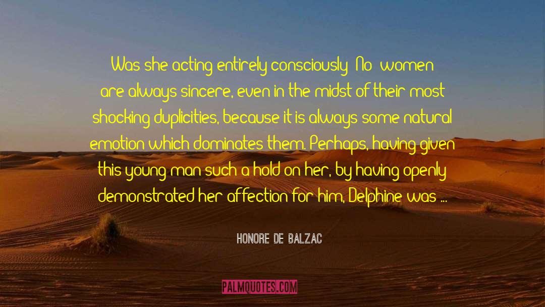Delphine quotes by Honore De Balzac