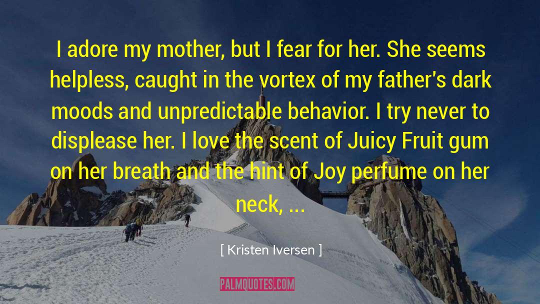 Delrae Perfume quotes by Kristen Iversen