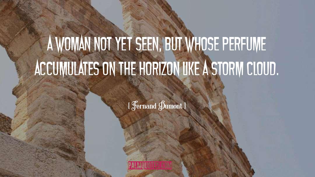 Delrae Perfume quotes by Fernand Dumont