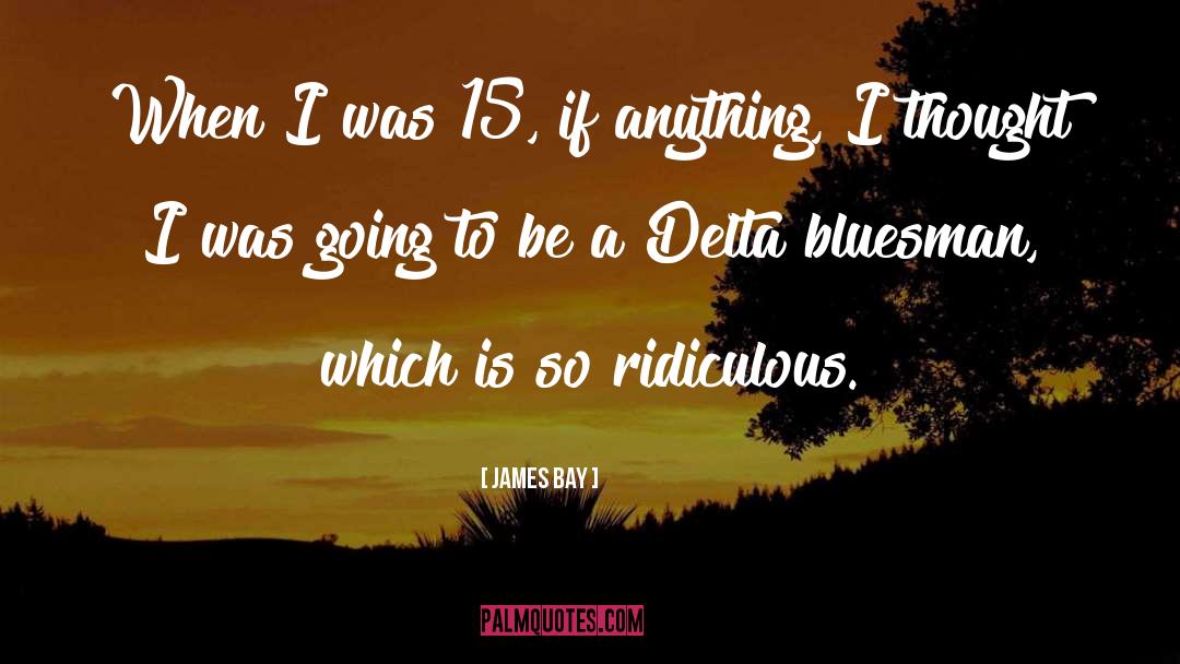 Delta Airlines quotes by James Bay