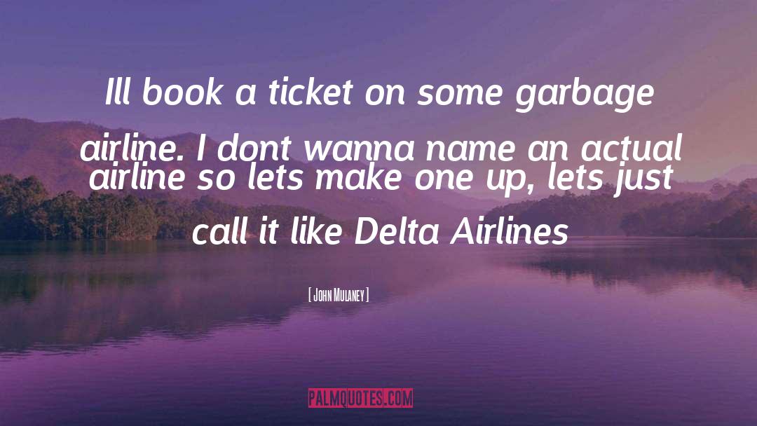 Delta Airlines quotes by John Mulaney