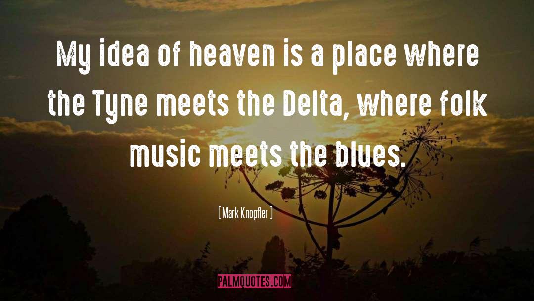 Delta quotes by Mark Knopfler