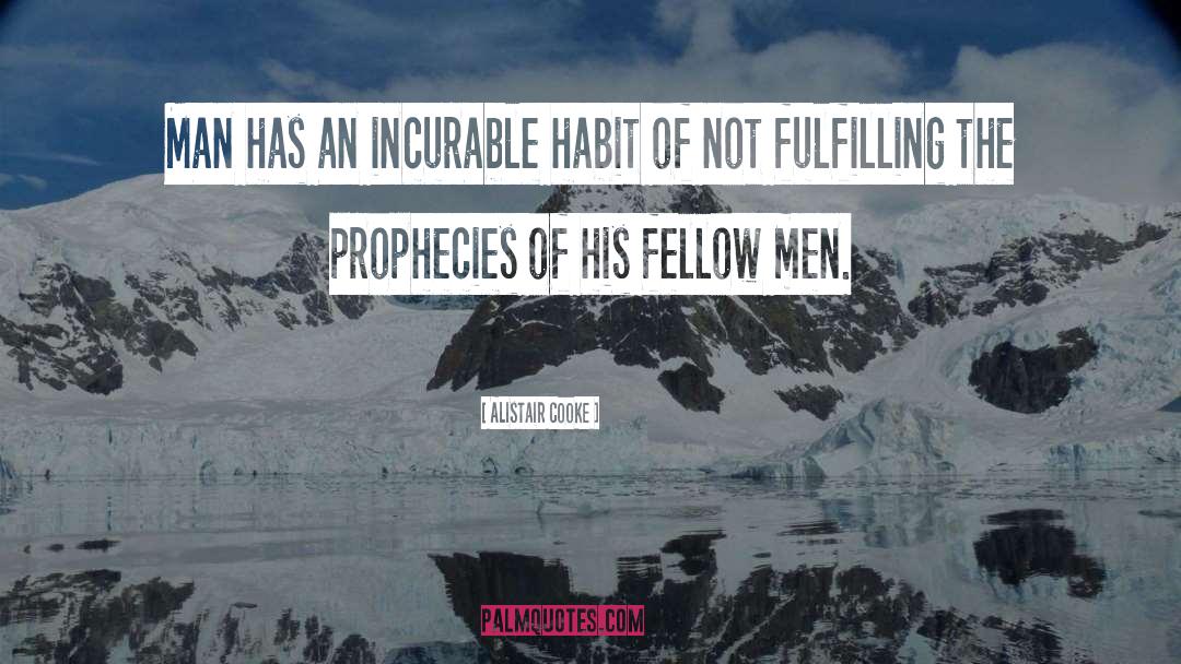 Deluge Prophecies quotes by Alistair Cooke