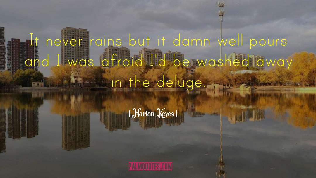 Deluge quotes by Marian Keyes
