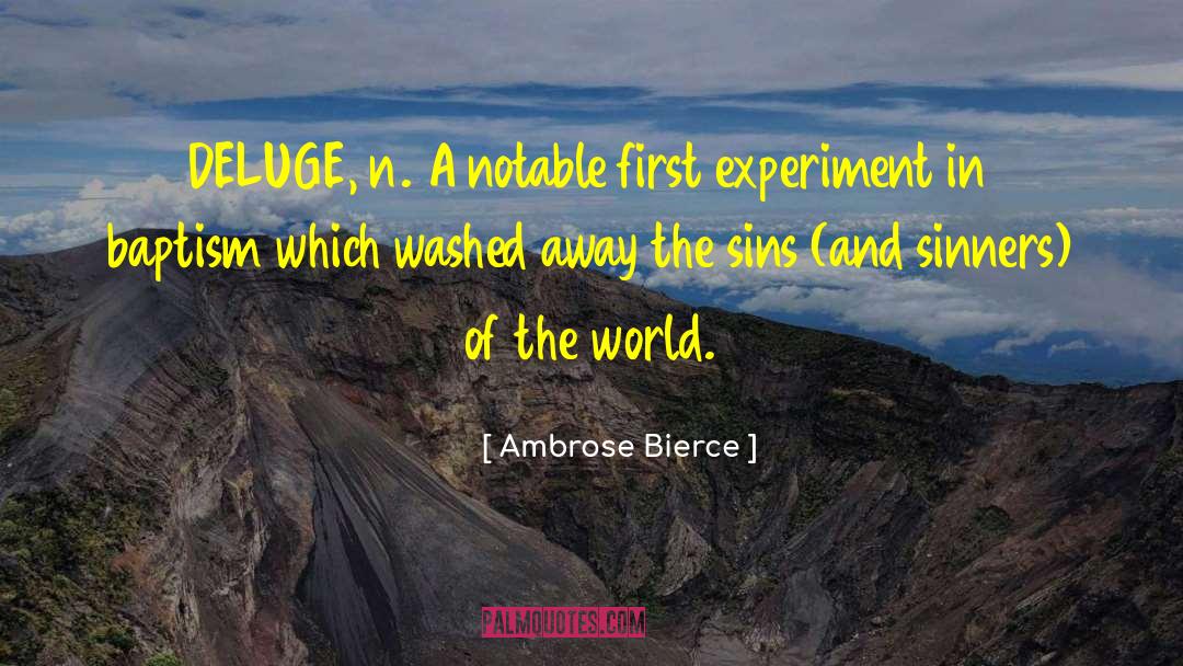 Deluge quotes by Ambrose Bierce