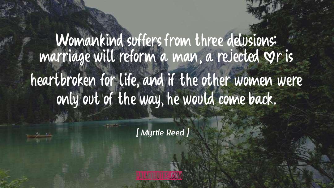 Delusion Of Courtesy quotes by Myrtle Reed