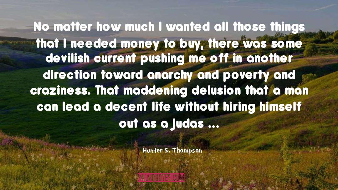 Delusion quotes by Hunter S. Thompson