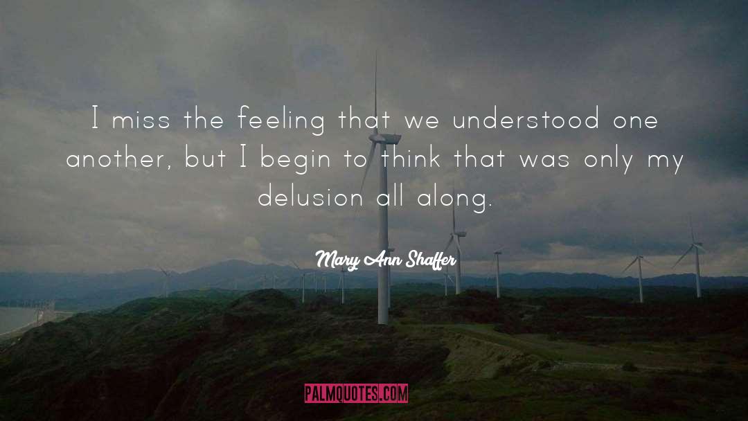 Delusion quotes by Mary Ann Shaffer