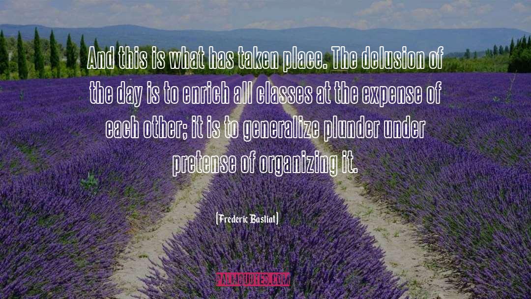 Delusion quotes by Frederic Bastiat