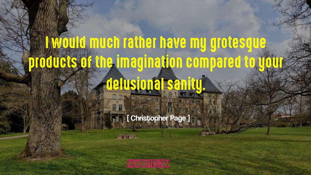 Delusional quotes by Christopher Page